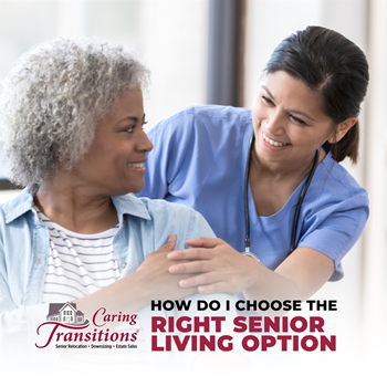 How Do I Choose the Right Senior Living Option?